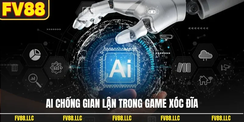 AI chống gian lận trong game xóc đĩa