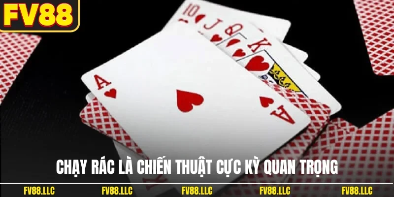 Chạy rác là chiến thuật cực kỳ quan trọng