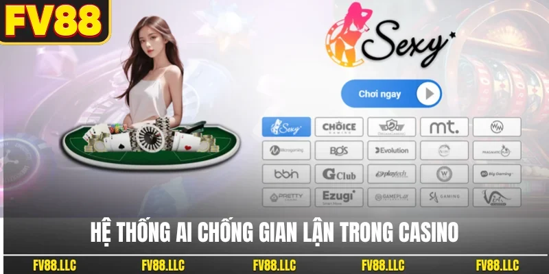 Hệ thống AI chống gian lận trong casino