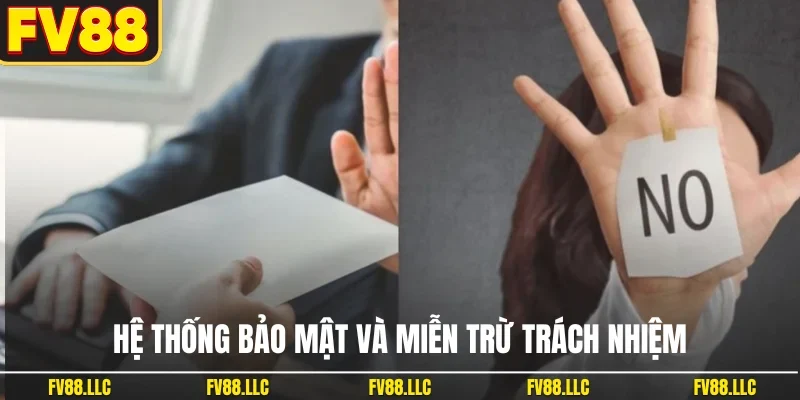 Hệ thống bảo mật và miễn trừ trách nhiệm