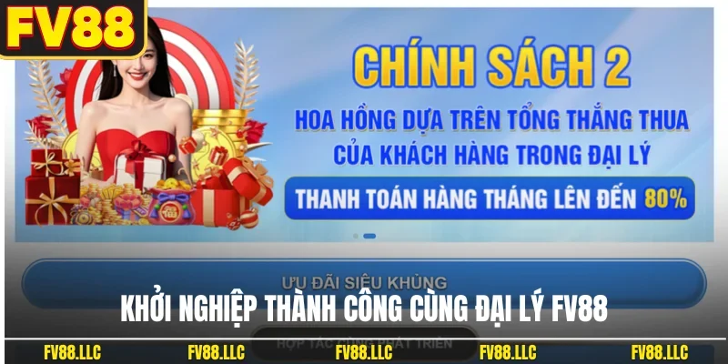 Khởi nghiệp thành công cùng đại lý FV88