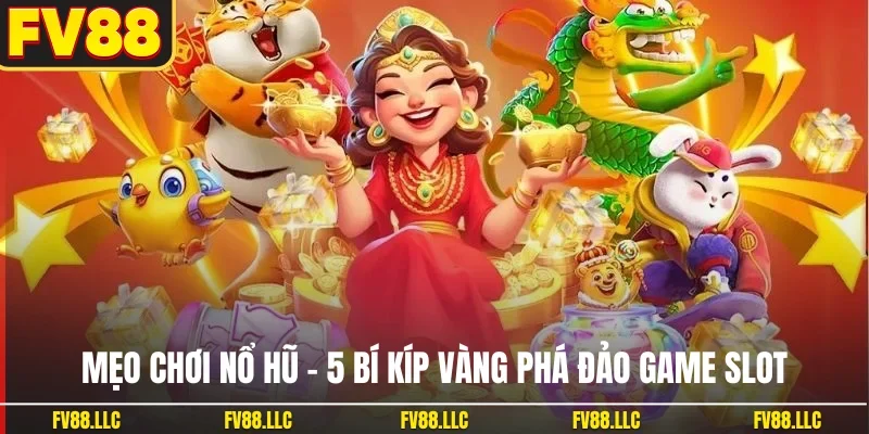 Mẹo chơi nổ hũ